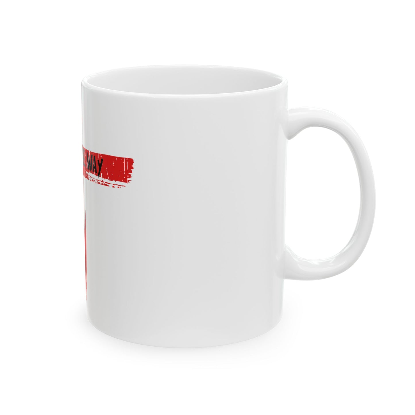 This Is The Way The Cross Bible Quote Mug 11oz or 15oz