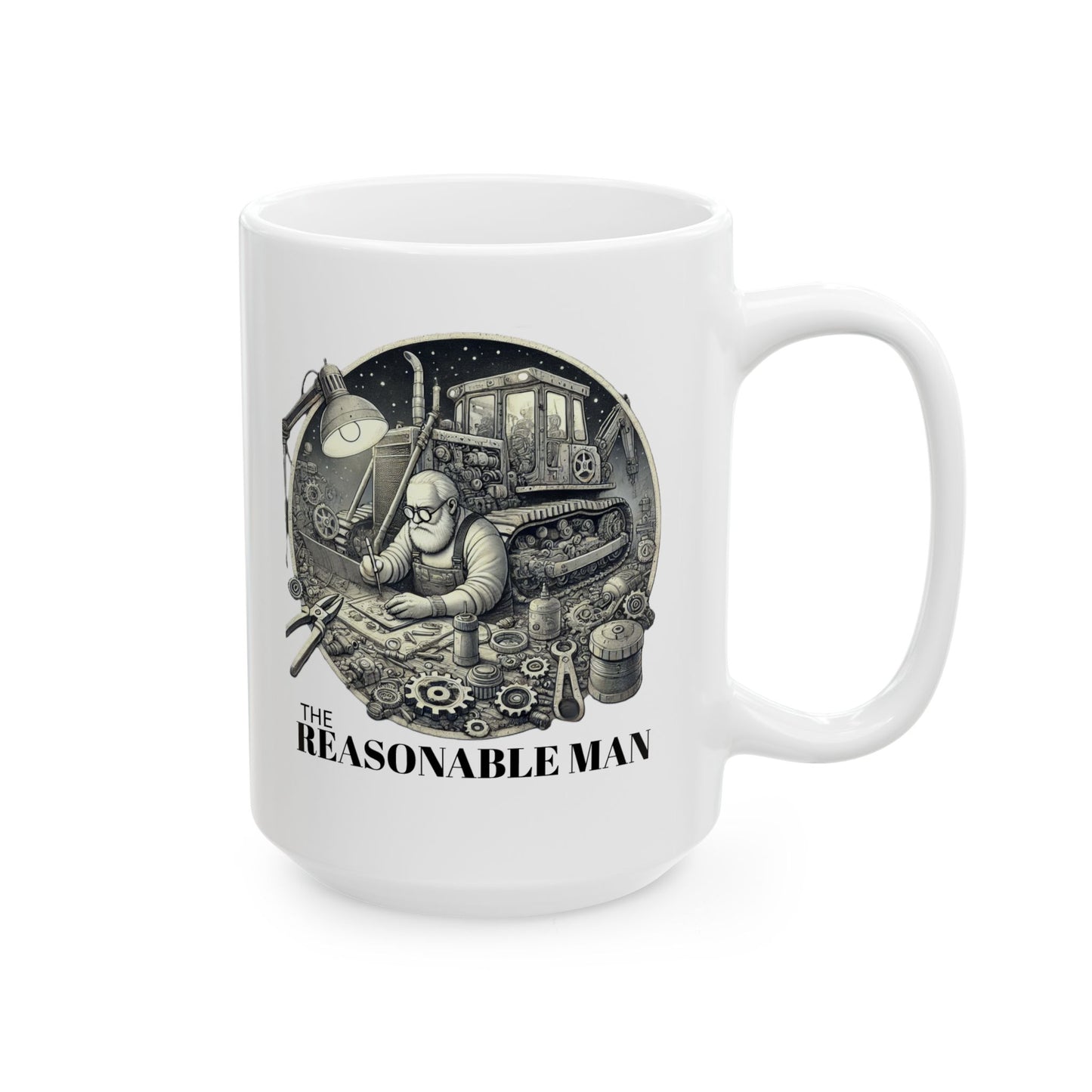 Mug - The Reasonable Man Funny Meme Working On His Bulldozer