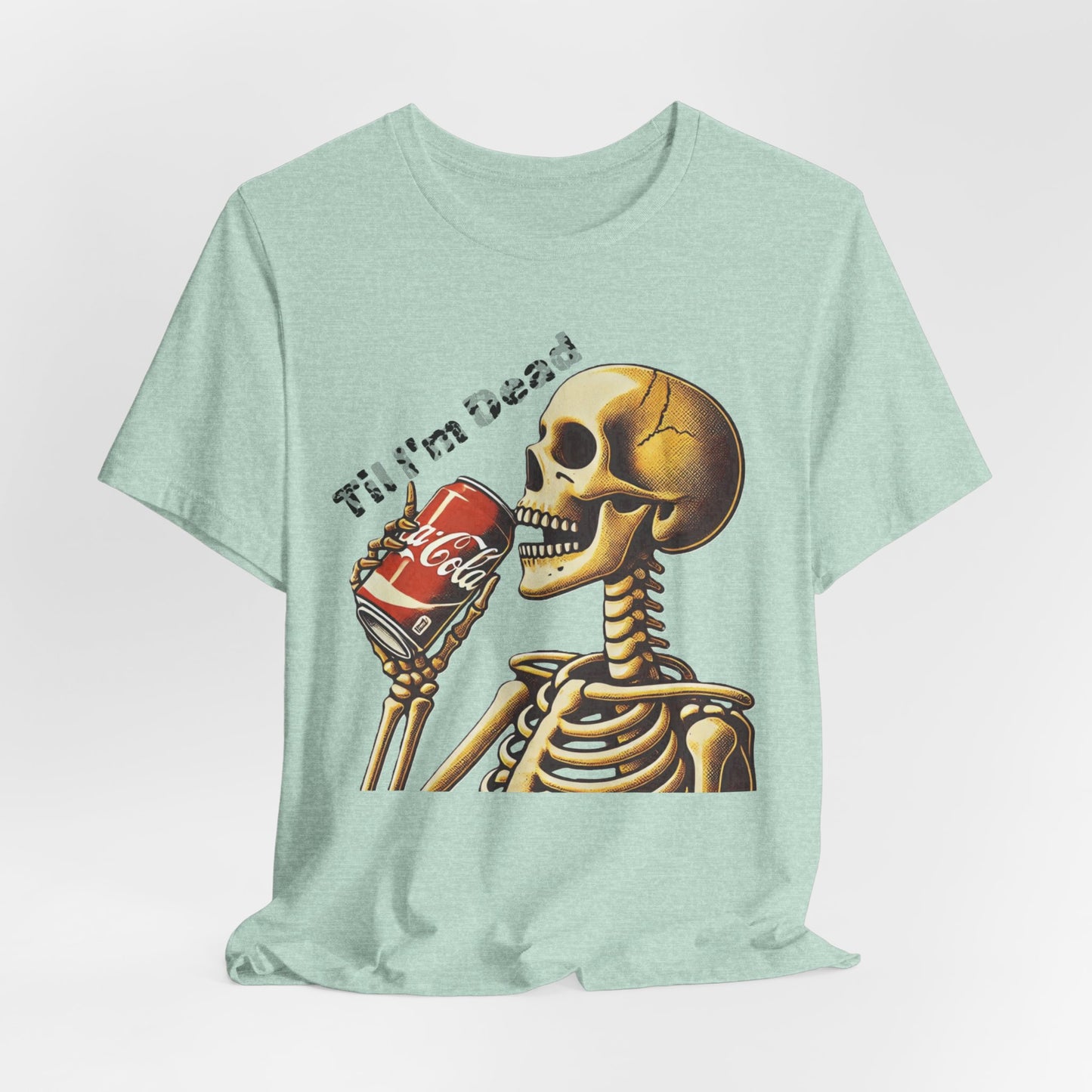 Skeleton Drinking a Coke Halloween TShirt, Funny Unisex Tee, Spooky Til I'm Dead Shirt, Costume Party Top, Scary Graphic Apparel