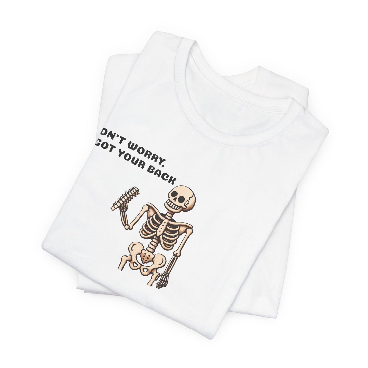 Funny Halloween Skeleton t-shirt, Don't Worry I Got Your Back