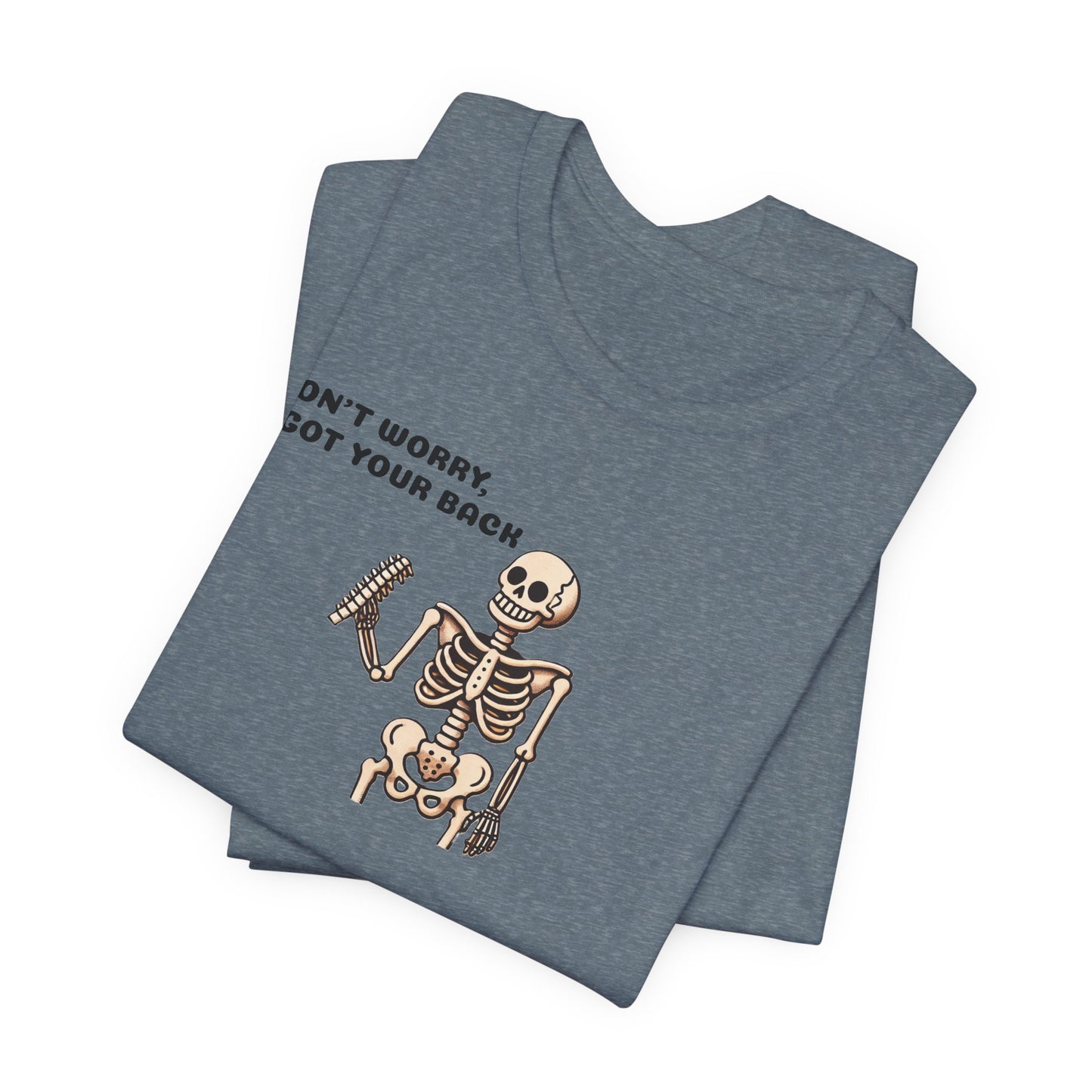 Funny Halloween Skeleton t-shirt, Don't Worry I Got Your Back