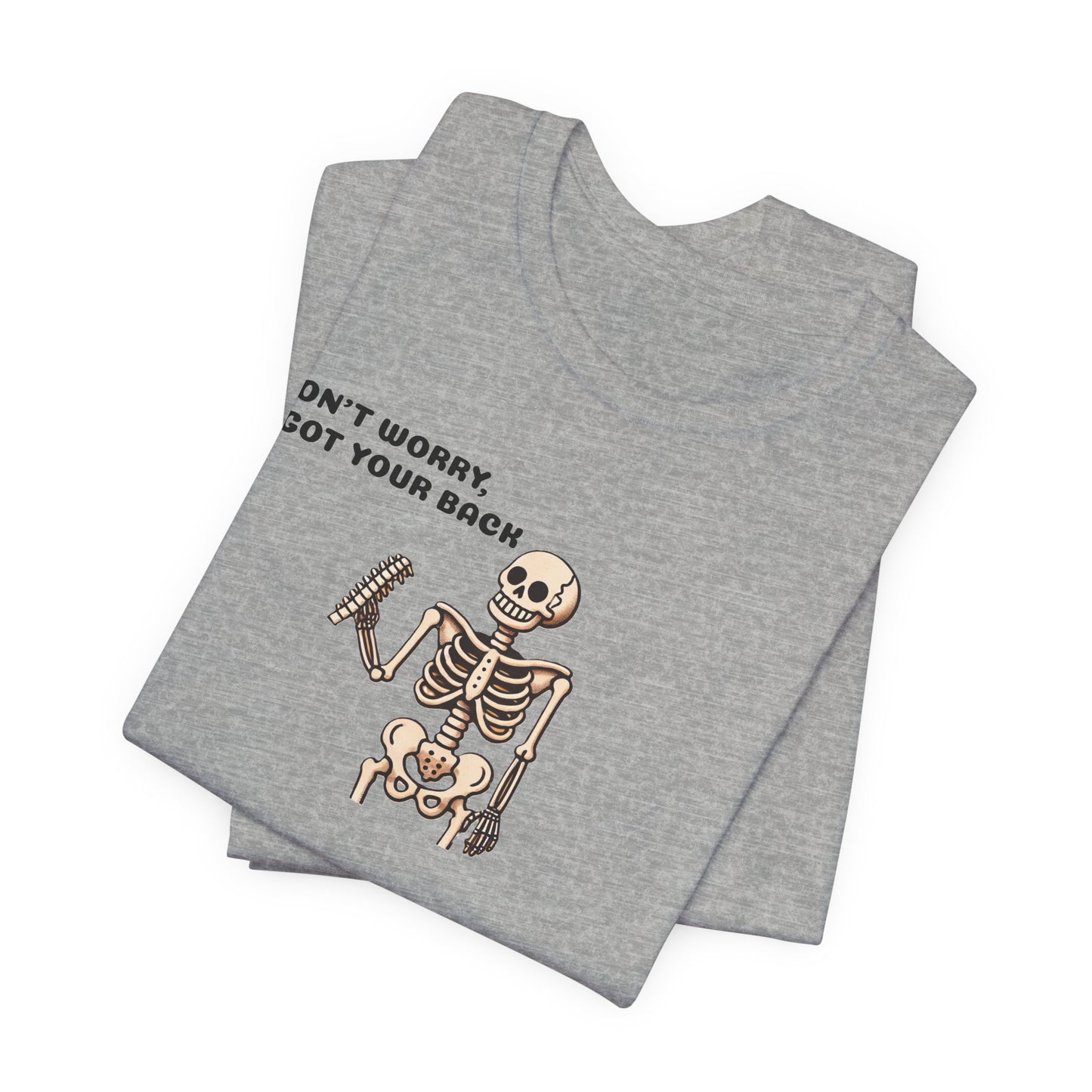 Funny Halloween Skeleton t-shirt, Don't Worry I Got Your Back