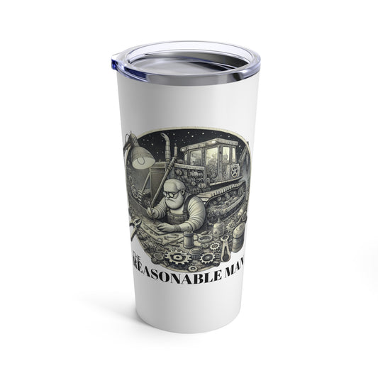 20oz Tumbler - The Reasonable Man Bulldozer Meme Funny Drinkware Gift