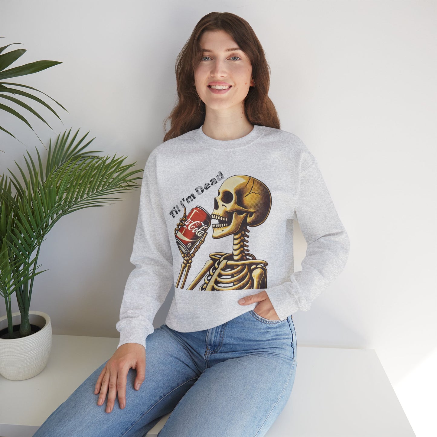 Til I'm Dead Skeleton Drinking A Coke Halloween Sweatshirt