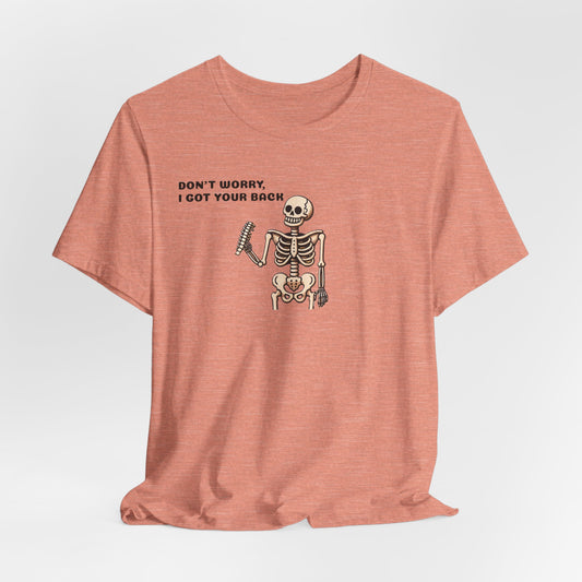 Funny Halloween Skeleton t-shirt, Don't Worry I Got Your Back