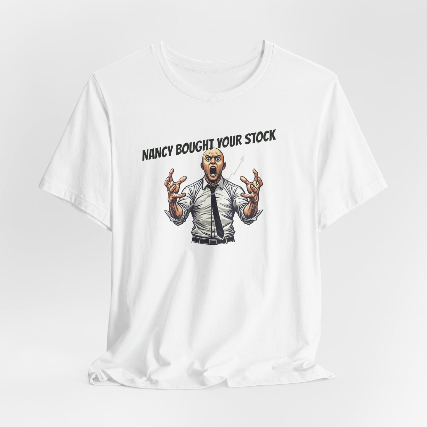 Funny Meme T-Shirt: When Nancy Buys Your Stock