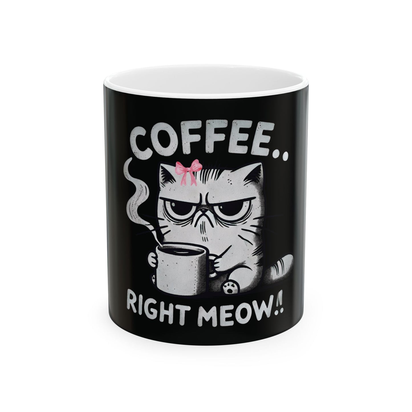 Grumpy Cat Needs Coffee Right Meow! Coquette Bow Style, Funny and Cute Ceramic Mug, (11oz, 15oz)