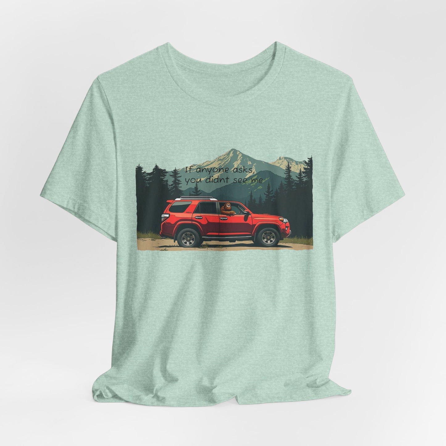 Bigfoot Spotted In A 4Runner Unisex Tee Shirt - Sasquatch Funny Graphic Tee, Outdoor Adventure Gift, Cryptozoology Shirt, Cryptid Lover Top