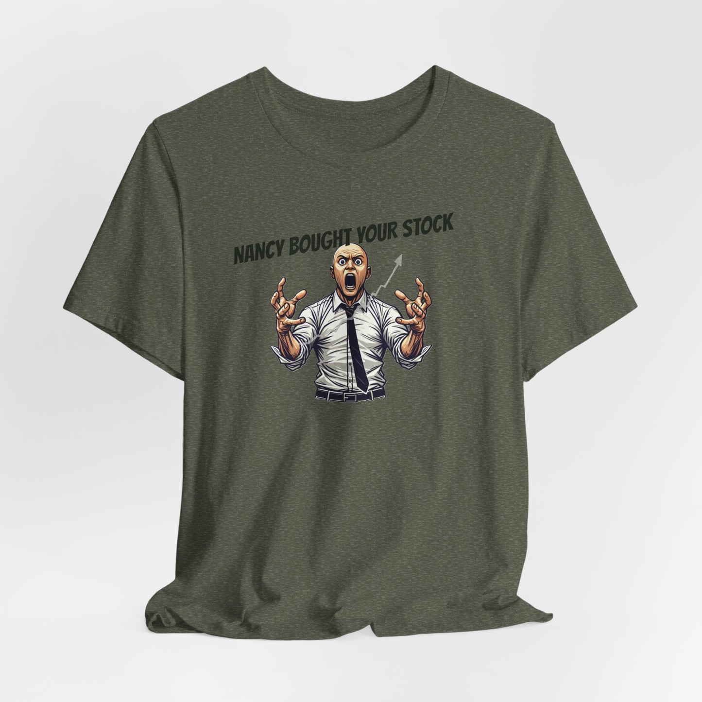 Funny Meme T-Shirt: When Nancy Buys Your Stock