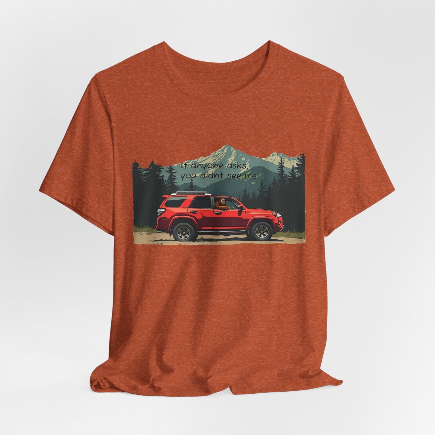 Bigfoot Spotted In A 4Runner Unisex Tee Shirt - Sasquatch Funny Graphic Tee, Outdoor Adventure Gift, Cryptozoology Shirt, Cryptid Lover Top